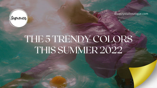 The 5 most fashionable colors this summer 2022 (and how to combine them)